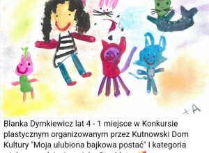 1 miejsce w Konkursie plastycznym organizowanym przez KDK dla Blanki Dymkiewicz